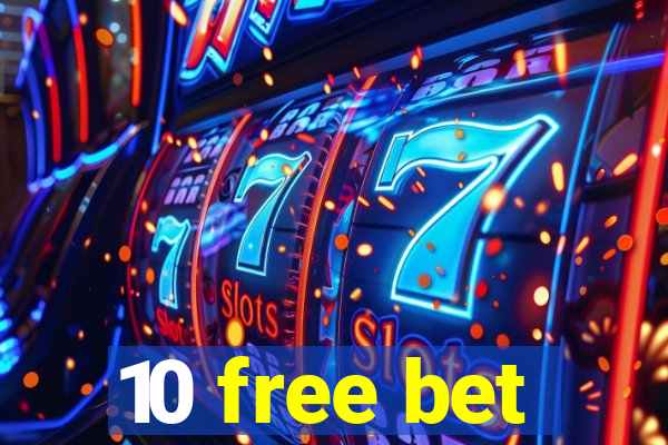 10 free bet